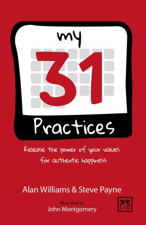 Cover of the book My 31 Practices: Release the power of your values for authentic happiness by Zhigang Li