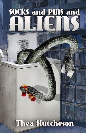 Cover of the book Socks and Pins and Aliens by M.A. Myers