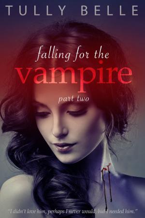 Cover of the book Falling for the Vampire - Part 2 by Shea Swain