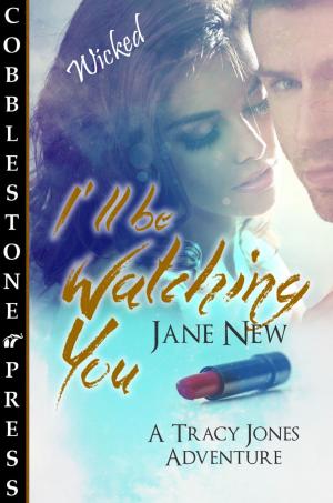 Cover of the book I'll be Watching You by Deanna Lee