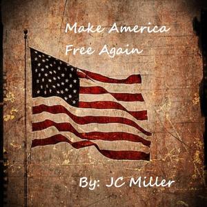 Cover of the book Make America Free Again by M.J. Moores