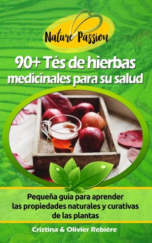 Cover of the book 90+ Tés de hierbas medicinales para su salud by Lori-Ann Rickard