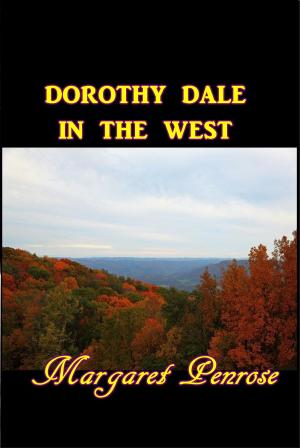 Cover of the book Dorthy Dale in the West by Robert Smythe Hichens