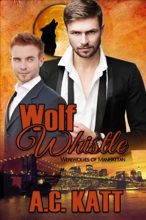 Cover of the book Wolf Whistle by A.J. Llewellyn, D.J. Manly