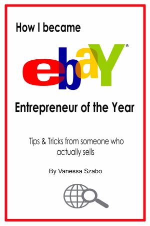 Cover of the book How I became ebay Entrepreneur of the Year by Andie Campbell