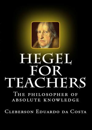 Cover of the book HEGEL FOR TEACHERS by CLEBERSON EDUARDO DA COSTA