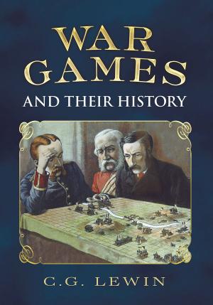 Cover of the book War Games and Their History by John Van der Kiste