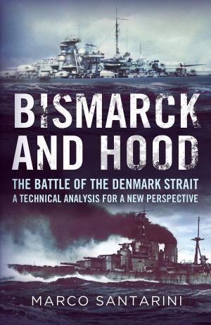 Cover of the book Bismarck and Hood: The Battle of the Denmark Strait by John Van der Kiste