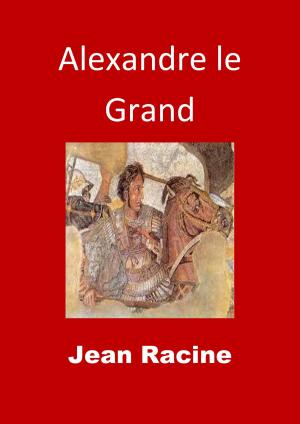Cover of the book Alexandre le Grand by Jean de la Fontaine