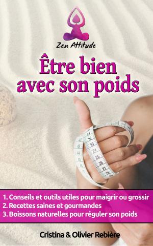 Cover of the book Être bien avec son poids by Cristina Rebiere, Olivier Rebiere