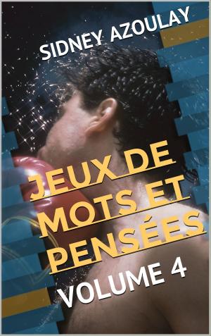 Cover of the book JEUX DE MOTS ET PENSÉES by SIDNEY AZOULAY