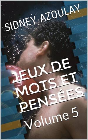 Cover of the book JEUX DE MOTS ET PENSÉES by SIDNEY AZOULAY