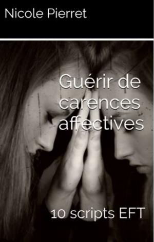 Book cover of Guérir des carences affectives