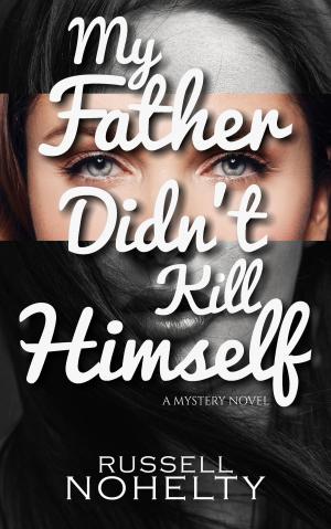 Cover of the book My Father Didn't Kill Himself by Clayton Spann