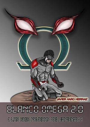 Book cover of BLANCO OMEGA 2.0: LAS SEIS PRUEBAS DEL INFIERNO