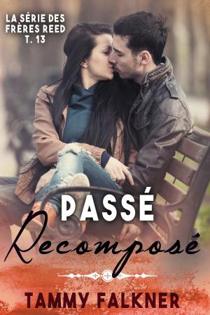 Cover of the book Passé recomposé by Jane Charles, Amanda Mariel, Lily George
