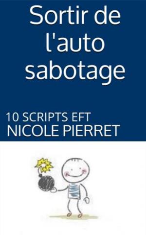 Cover of the book Sortir de l'auto sabotage by Dany Guillemette