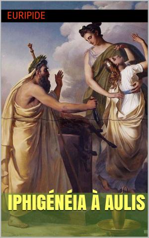 Cover of the book Iphigénéia à Aulis by Platon