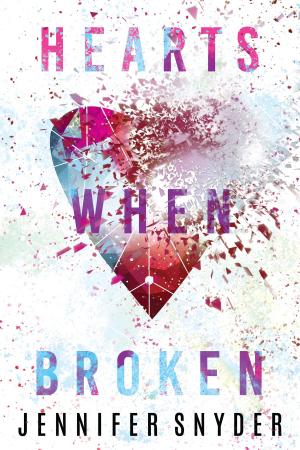 Cover of the book Hearts When Broken by Jennifer Snyder