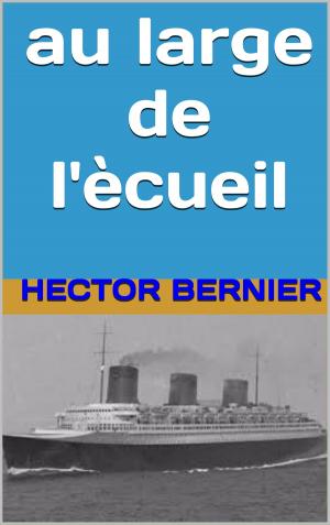 Cover of the book au large de l'ècueil by victor  bonnet