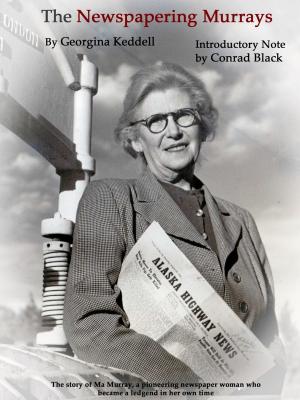 Cover of the book The Newspapering Murrays by C A Nicks