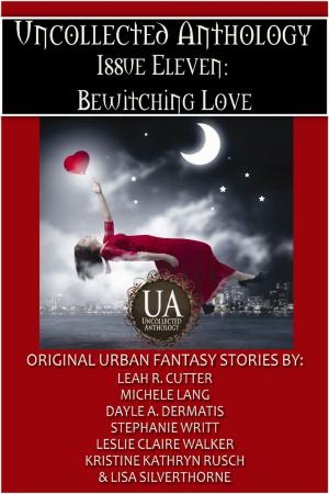 Cover of the book The Bewitching Love Bundle by Antony W.F. Chow, Russ Crossley, Will Overby, Kevin J. Anderson, Brad D. Sibbersen