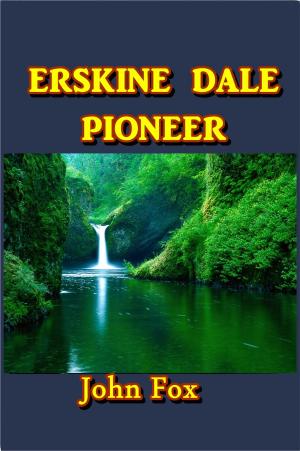 Cover of the book Erskine Dale, Pioneer by Arnold Bennett