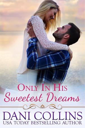 Book cover of Only In His Sweetest Dreams