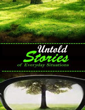 Cover of the book Untold Stories Of Everyday Situations by Aarón D. Ruiz