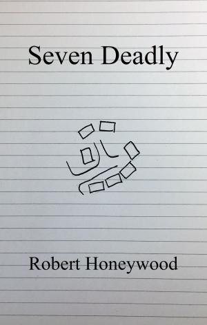 Cover of the book Seven Deadly by Troy Martin