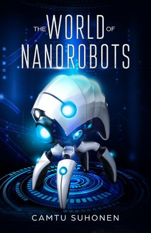 Cover of the book The World of Nanorobots by Raymond Burke