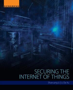 Cover of the book Securing the Internet of Things by Anton Chuvakin, Kevin Schmidt, Chris Phillips