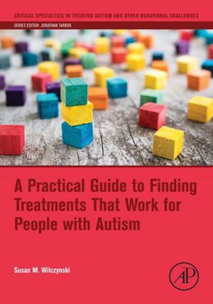 Cover of the book A Practical Guide to Finding Treatments That Work for People with Autism by Robert J. Alonzo
