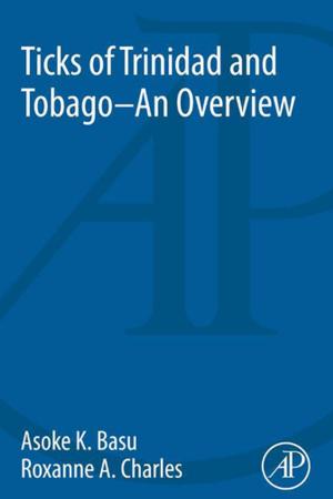 Cover of the book Ticks of Trinidad and Tobago - an Overview by Chennupati Jagadish, Sarath Gunapala, David Rhiger