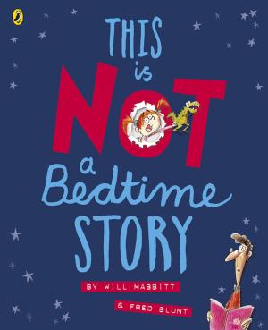 Cover of the book This Is Not A Bedtime Story by Dr Matthew Green