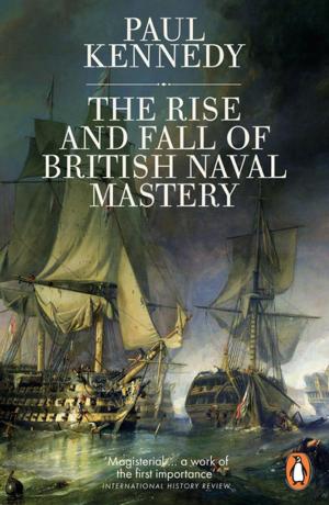 Cover of the book The Rise And Fall of British Naval Mastery by Marcus Sedgwick