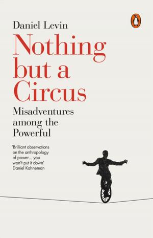 Cover of the book Nothing but a Circus by Aristophanes, Shomit Dutta