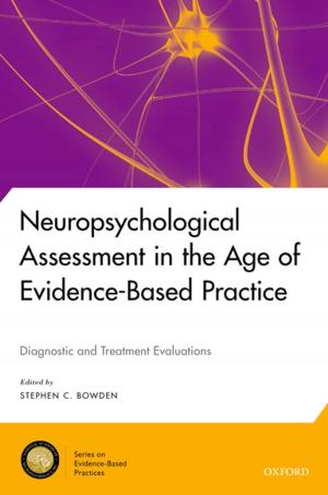 Cover of the book Neuropsychological Assessment in the Age of Evidence-Based Practice by Clarence E. Walker
