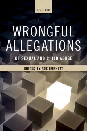 Cover of the book Wrongful Allegations of Sexual and Child Abuse by R. A.W. Rhodes, John Wanna, Patrick Weller