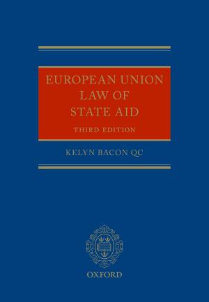 Cover of the book European Union Law of State Aid by Serenhedd James