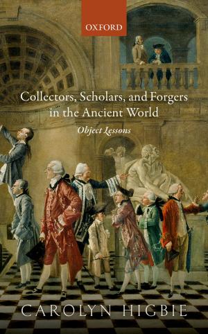 Cover of the book Collectors, Scholars, and Forgers in the Ancient World by Hannah Greig