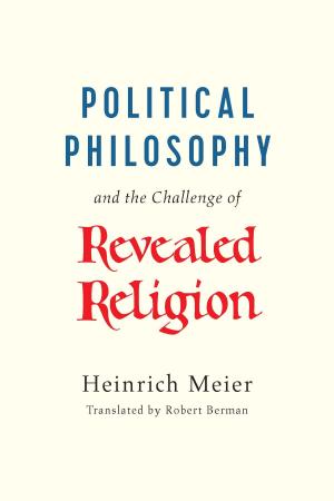 Cover of the book Political Philosophy and the Challenge of Revealed Religion by Emmanuelle Saada
