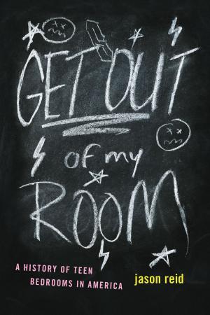 Cover of the book Get Out of My Room! by Mark Zannoni