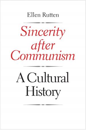 Cover of the book Sincerity after Communism by Alexander Welsh