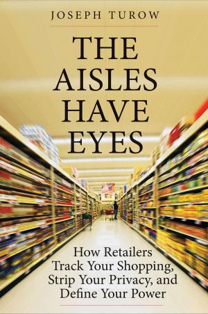 Cover of the book The Aisles Have Eyes by Charles E. Lindblom