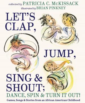 Cover of the book Let's Clap, Jump, Sing & Shout; Dance, Spin & Turn It Out! by Philip Pullman