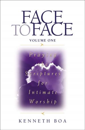 Cover of the book Face to Face: Praying the Scriptures for Intimate Worship by David L. Cook