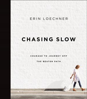 Cover of the book Chasing Slow by M Cesar