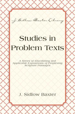 Cover of the book Studies In Problem Texts by J. Sidlow Baxter