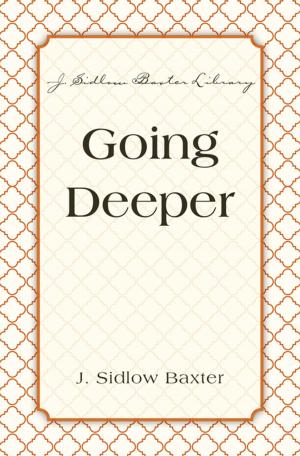 Cover of the book Going Deeper by J. Scott Duvall, J. Daniel Hays